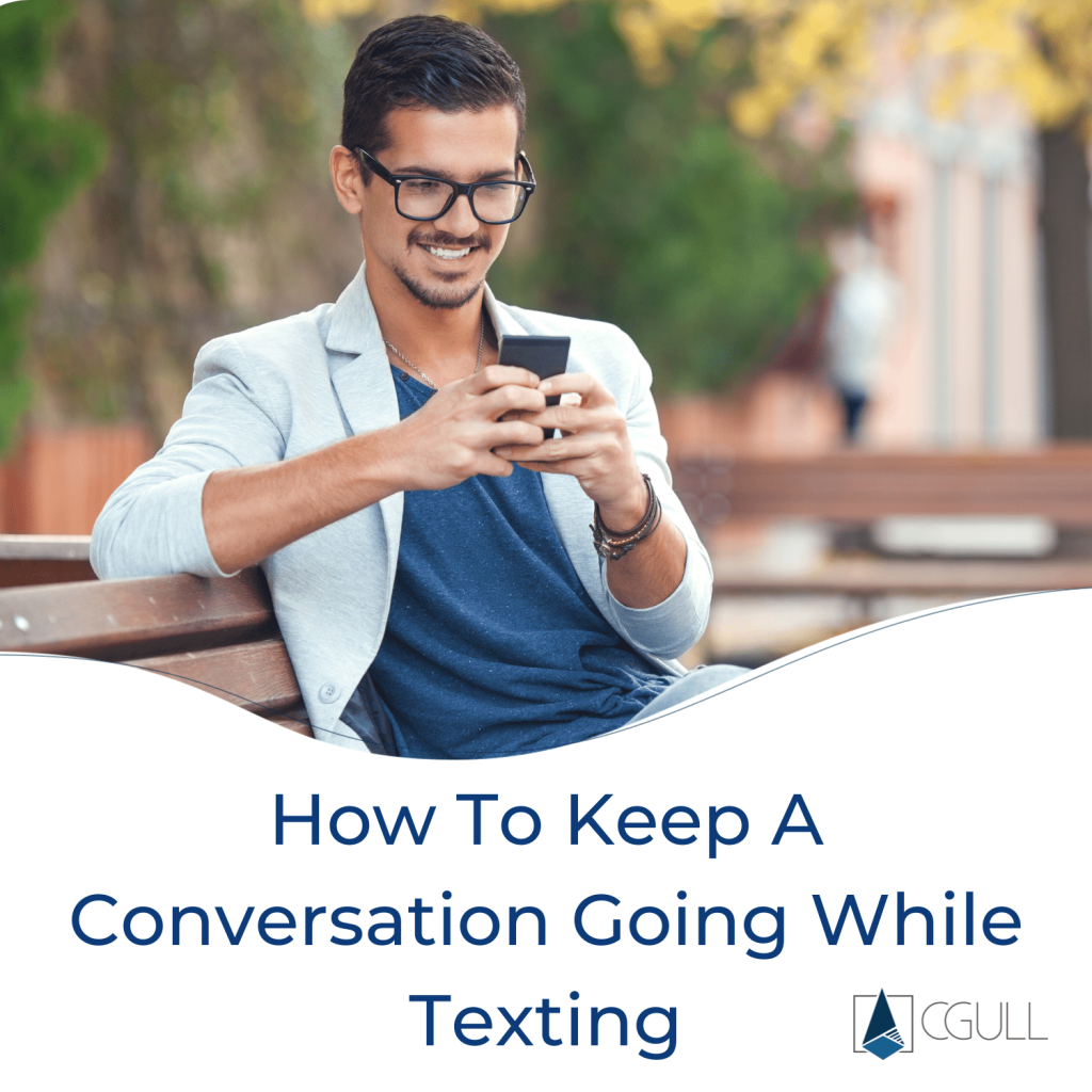 How To Keep A Conversation Going While Texting