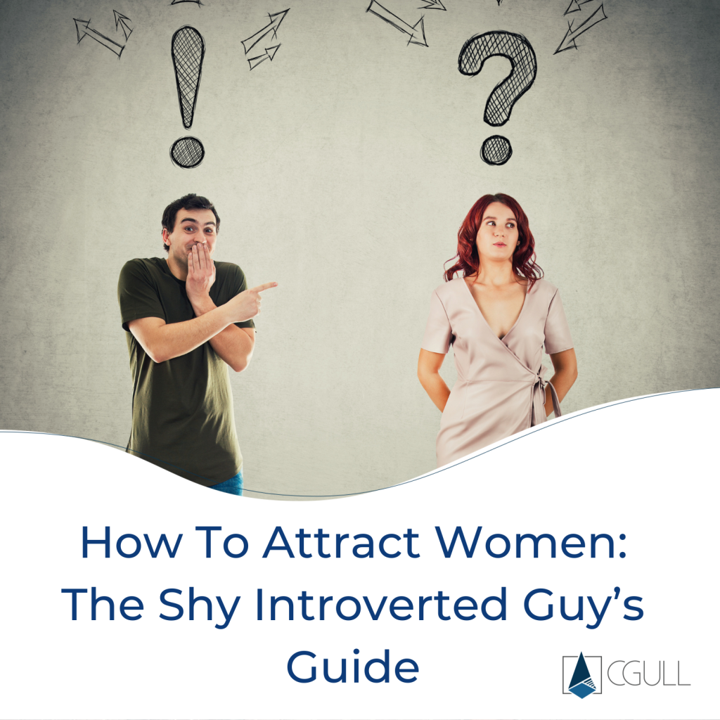How To Attract Women The Shy Introverted Guy’s Guide