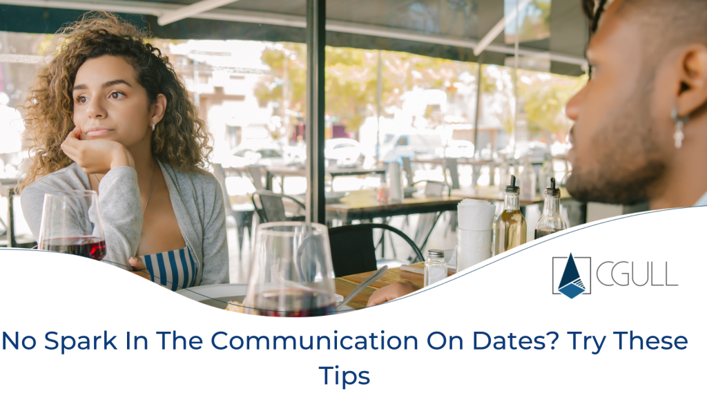 No Spark In The Communication On Dates Try These Tips (1)