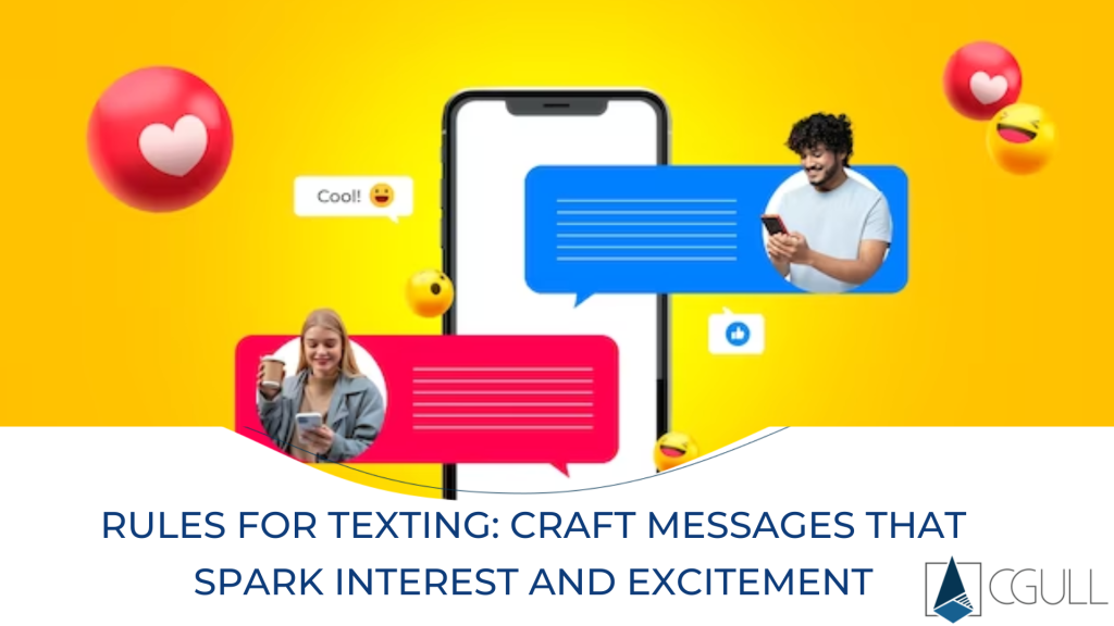 Rules for Texting: Craft Messages That Spark Interest and Excitement