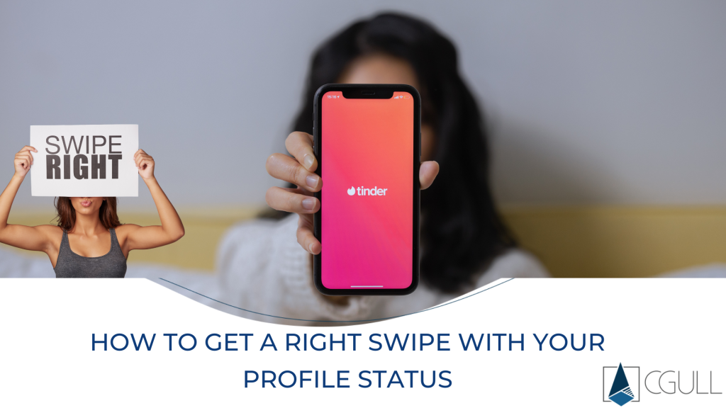 How to Get a Right Swipe With Your Profile Status