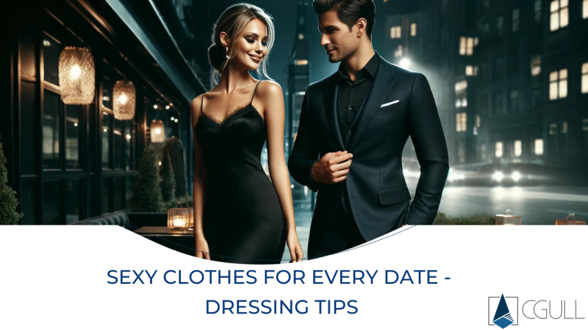 Sexy Clothes for Every Date - Dressing Tips